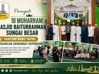 Peringati 10 Muharram, Masjid Baiturrahman Sungai Besar Santuni Anak Yatim, Tebarkan Semangat Kepedulian