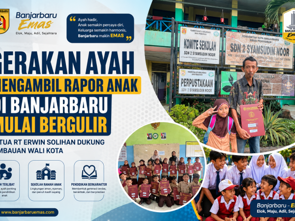 Gerakan Ayah Mengambil Rapor Anak Mulai Bergulir di Banjarbaru, Ketua RT Erwin Solihan Dukung Langsung Himbauan Wali Kota