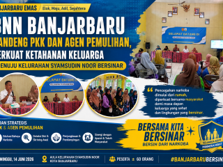 BNN Banjarbaru Gandeng PKK dan Agen Pemulihan, Perkuat Ketahanan Keluarga Menuju Kelurahan Syamsudin Noor Bersinar