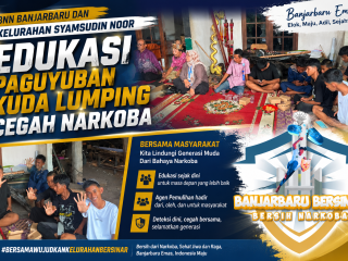 BNN Banjarbaru dan Kelurahan Syamsudin Noor Edukasi Paguyuban Kuda Lumping Cegah Narkoba
