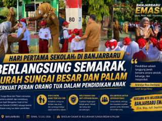 Hari Pertama Sekolah di Banjarbaru Berlangsung Semarak, Lurah Sungai Besar dan Palam Perkuat Peran Orang Tua dalam Pendidikan Anak
