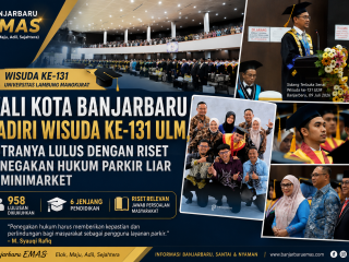 Wali Kota Banjarbaru Hadiri Wisuda ke-131 ULM, Putranya Lulus dengan Riset Penegakan Hukum Parkir Liar di Minimarket