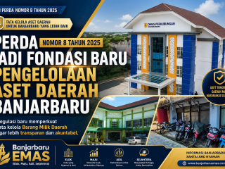 Perda Nomor 8 Tahun 2025 Jadi Fondasi Baru Pengelolaan Aset Daerah Banjarbaru