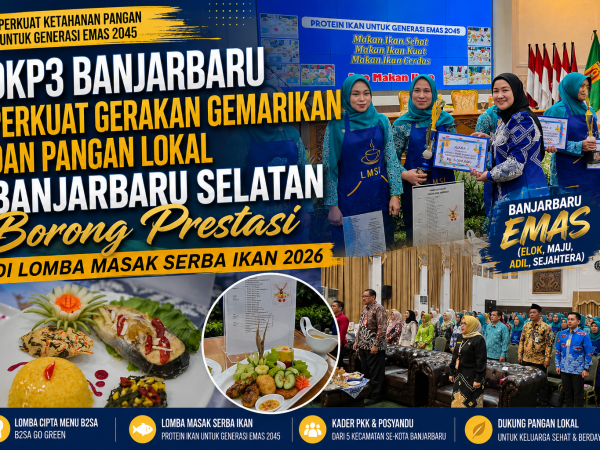 DKP3 Banjarbaru Perkuat Gerakan Gemarikan dan Pangan Lokal, Banjarbaru Selatan Borong Prestasi di Lomba Masak Serba Ikan 2026