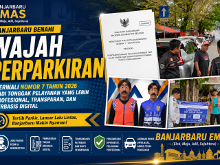 Banjarbaru Benahi Wajah Perparkiran, Perwali Nomor 7 Tahun 2026 Jadi Tonggak Pelayanan yang Lebih Profesional, Transparan, dan Berbasis Digital