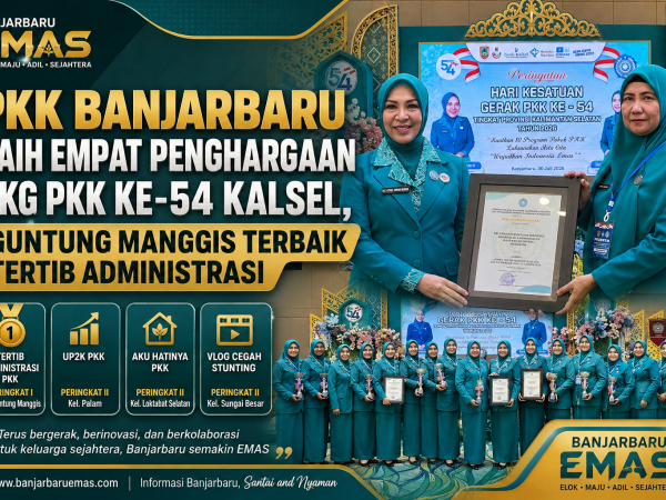 PKK Banjarbaru Raih Empat Penghargaan HKG PKK ke-54 Kalsel, Guntung Manggis Terbaik Tertib Administrasi