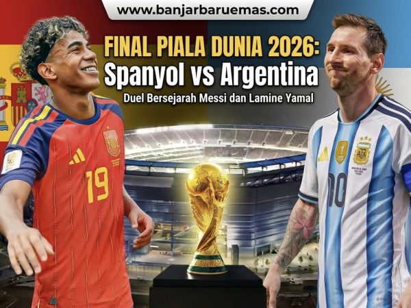 Final Piala Dunia 2026: Spanyol vs Argentina, Duel Bersejarah Messi dan Lamine Yamal, Nobar Banjarbaru Gerakkan UMKM