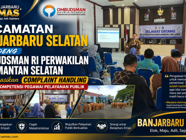 Kecamatan Banjarbaru Selatan Gandeng Ombudsman RI Perwakilan Kalimantan Selatan Sosialisasikan Complaint Handling, Perkuat Kompetensi Pegawai Pelayanan Publik