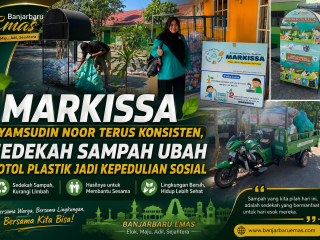 MARKISSA Syamsudin Noor Terus Konsisten, Sedekah Sampah Ubah Botol Plastik Jadi Kepedulian Sosial