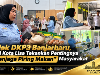 Sidak DKP3 Banjarbaru, Wali Kota Lisa Tekankan Pentingnya “Menjaga Piring Makan” Masyarakat
