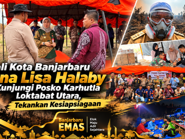 Wali Kota Banjarbaru Erna Lisa Halaby Kunjungi Posko Karhutla Loktabat Utara, Tekankan Kesiapsiagaan