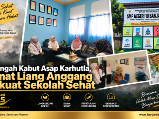 Di Tengah Kabut Asap Karhutla, Camat Liang Anggang Perkuat Sekolah Sehat
