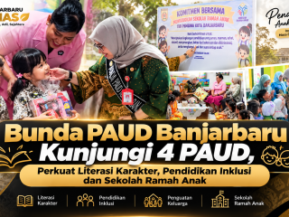 Bunda PAUD Banjarbaru Kunjungi 4 PAUD, Perkuat Literasi Karakter, Pendidikan Inklusi dan Sekolah Ramah Anak