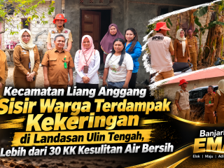 Kecamatan Liang Anggang Sisir Warga Terdampak Kekeringan di Landasan Ulin Tengah, Lebih dari 30 KK Kesulitan Air Bersih