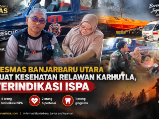Puskesmas Banjarbaru Utara Perkuat Kesehatan Relawan Karhutla, 4 Terindikasi ISPA