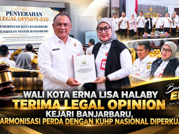 Wali Kota Erna Lisa Halaby Terima Legal Opinion Kejari Banjarbaru, Harmonisasi Perda dengan KUHP Nasional Diperkuat