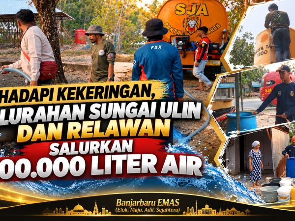 Hadapi Kekeringan, Kelurahan Sungai Ulin dan Relawan Salurkan 100.000 Liter Air