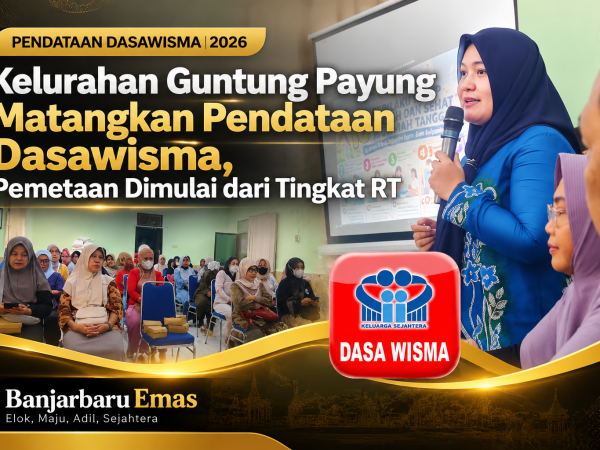 Kelurahan Guntung Payung Matangkan Pendataan Dasawisma, Pemetaan Dimulai dari Tingkat RT