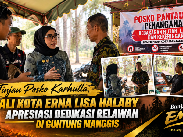 Tinjau Posko Karhutla, Wali Kota Erna Lisa Halaby Apresiasi Dedikasi Relawan di Guntung Manggis